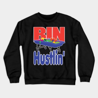 Bin Hustlin' Crewneck Sweatshirt